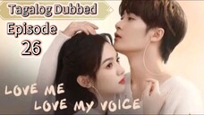 Love Me Love My Voice Ep26. Tagalog
