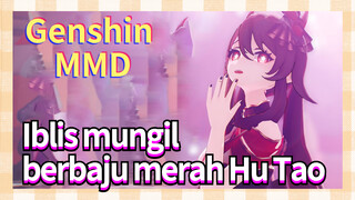 [Genshin Impact, MMD] Iblis mungil berbaju merah Hu Tao