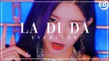 [8D] EVERGLOW (에버글로우) - LA DI DA | BASS BOOSTED CONCERT EFFECT | USE HEADPHONES 🎧