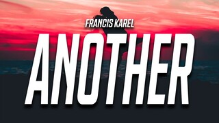 Francis Karel - Another (Lyrics)