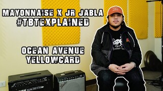 #TBTEXPLAINED: Ocean Avenue - Yellowcard | Mayonnaise x JR Jabla