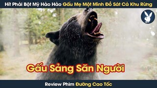 [Review Phim] Hít Phải Bột Mỳ Hảo Hảo Gấu Mẹ Một Mình Đồ Sát Cả Khu Rừng