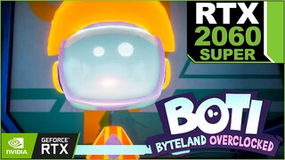 Boti Byteland Overclocked RTX 2060 Super Gameplay Very High Settings (PC, PS5, PS4, Xbox Series X)