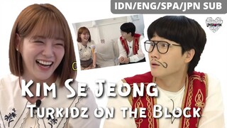 [MULTI SUB] Kim Se Jeong on Turkidz on the Block!