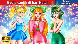 Gadis cantik di hari Natal 🎄 Dongeng Bahasa Indonesia ✨ WOA Indonesian Fairy Tales