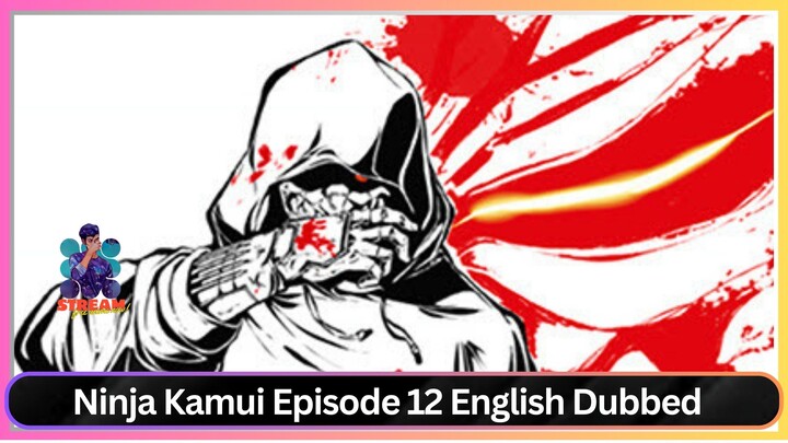 Ninja Kamui Episode 12 English Dubbed