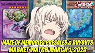 Maze Of Memories Presales & Buyouts! Yu-Gi-Oh! Market Watch March 1, 2023