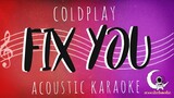 FIX YOU - Coldplay ( Acoustic Karaoke )