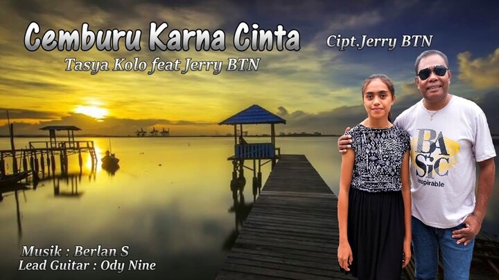 CEMBURU KARNA CINTA Tasya Kolo feat Jerry BTN Lagu Pop Indonesia Terbaru 2022