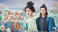 EP10 ~ The Story of Pearl Girl