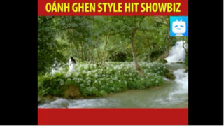 OÁNH GHEN PHIÊN BẢN BÀI HÁT SHOWBIZ #funny