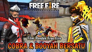 FILM PENDEK FREE FIRE! COBRA & BOOYAH BERSATU!!