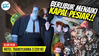 PARA MONSTER LIBURAN KE ATLANTIS!! | ALUR CERITA HOTEL TRANSYLVANIA 3 (2018)