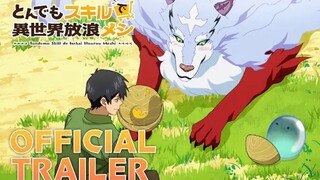 Tondemo Skill de Isekai Hourou Meshi | Official Trailer 2023