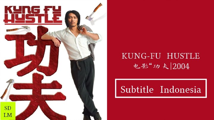 KUNG-FU HUSTLE 2004|Movie (Subtitle Indonesia)720p