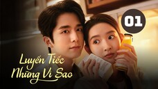 Tập 1| Luyến Tiếc Những Vì Sao  - You Are My Lover Friend (Trương Tân Thành, Vương Ngọc Văn,...).