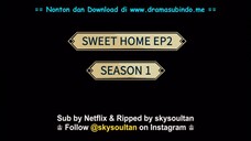 Sweet Home S1 - E2 Sub Indo