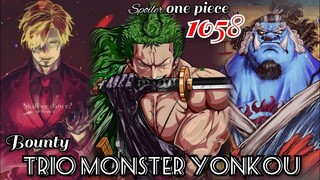 SPOILER OP 1058 - KOMANDAN YONKOU TERKUAT ??? | TRIO MONSTER TERBARU !!! | SPOILER ONE PIECE 1058