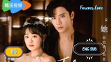 🇨🇳 FOREVER LOVE EPISODE 20 ENG SUB | CDRAMA