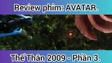 Review phim: Avatar Thế thân 2009 phần 3