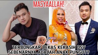 Masyallah! Terbongkar Bekas Kekasih DSV Sebenarnya Adalah Anak Pungut?