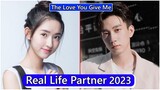 Wang Yuwen And Wang Ziqi (The Love You Give Me) Real Life Partner 2023