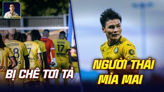 BÁO PHÁP CHÊ THẬM TỆ PAU FC, NGƯỜI THÁI NÓI GÌ VỀ 4 TRẬN ĐẤU ĐÃ QUA CỦA QUANG HẢI