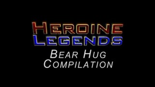 Heroine Legends Bear Hug Compilation