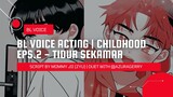 BL VOICE ACTING | CHILDHOOD EPS. 2 - TIDUR BERSAMA❤️