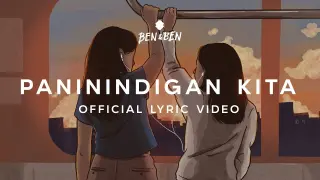 Ben&Ben - Paninindigan Kita | Official Lyric Video