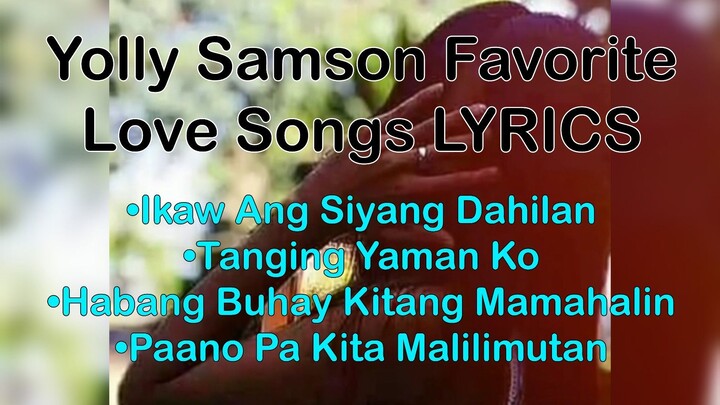 Yolly Samson Favorite Love Songs [LYRICS 4K]