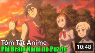 Tóm Tắt Anime_ _ Người Giải Đố _ _ Phi Brain_ Kami no Puzzle _ Review A