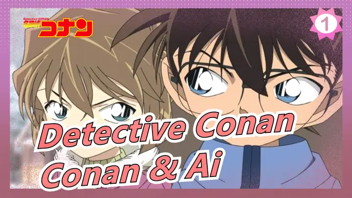 [Detective Conan] [Conan & Ai] The Kid-like Confession From Ai Haibara / Take Me Hand_1