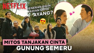 Harus ke Gunung Semeru Dulu Biar Jadian Sama Ayang? | 5CM | Clip