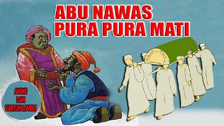 Abu Nawas Pake Jurus Pura-pura Mati