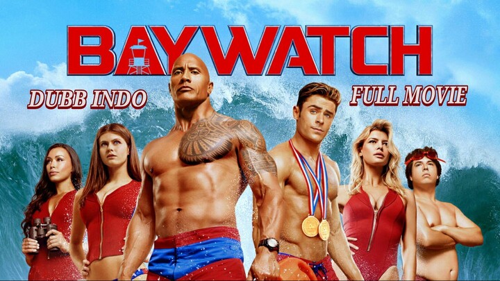 Baywatch (2017) Remastered Dubb Indo HD