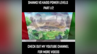 SHANKS Vs KAIDO power level - SP Senpai spsenpai shanks shanksvskaido kaido kaidovsshanks onepiece 