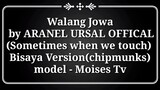 Walang Jowa by ARNEL URSAL OFFICIAL (Sometimes when we touch) Bisaya cover song