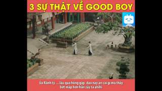 03 SỰ THẬT VỀ GOOD BOY #funny