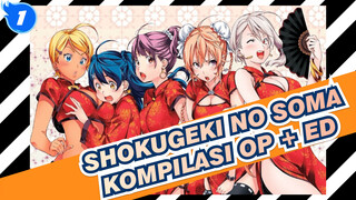 [Shokugeki no Soma] Kompilasi Lagu Pembuka + Lagu Penutup (Di-update Sampai Season 5)_L1