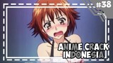 Sedikit Kejahilan Kecil -「 Anime Crack Indonesia 」#38