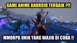 Game Anime Android Terbaik ?!! Game MMORPG Unik Yang Wajib Di Coba !!