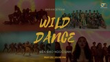 [Dance Version] " Wild Dance 2020 " (Choreography ) Ngọc Linh l BN DANCE TEAM