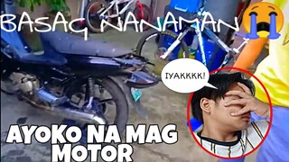 BASAG NANAMAN MOTOR KO?!