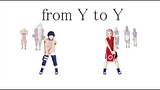 from Y to Y【NARUTO MMD】HINATA[NARUTO]*SAKURA[SASUKE]