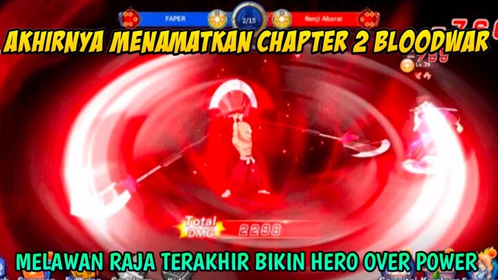 Resmi Menamatkan Chapter 2 Bloodwar Dengan Hero Over Power Melawan Raja Terakhir