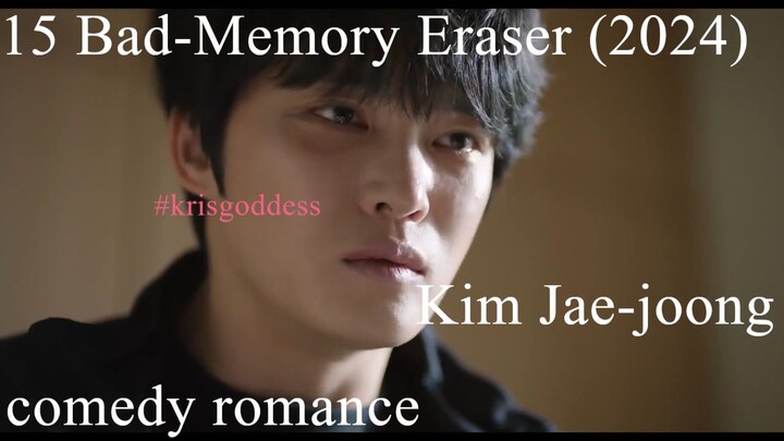 15 Bad-Memory Eraser (2024) Kim Jae-joong 나쁜기억 지우개