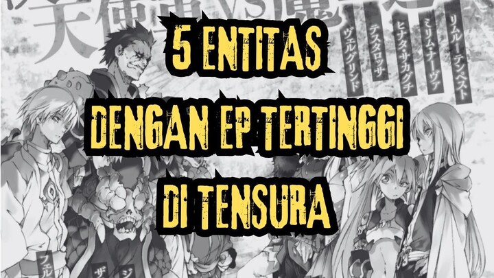 INILAH 5 ENTITAS TERKUAT DENGAN EP TERTINGGI DI TENSURA