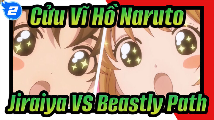 Cửu Vĩ Hồ Naruto|Jiraiya VS Beastly Path_2