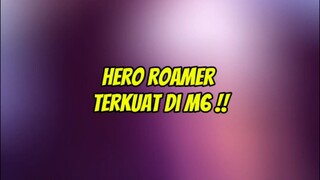 Ada Hero jagoan kalian gak nih ? #roamerterkuat #roamermlbb #mlbbinfo #khaleedroam #Bestofbest #mlbb